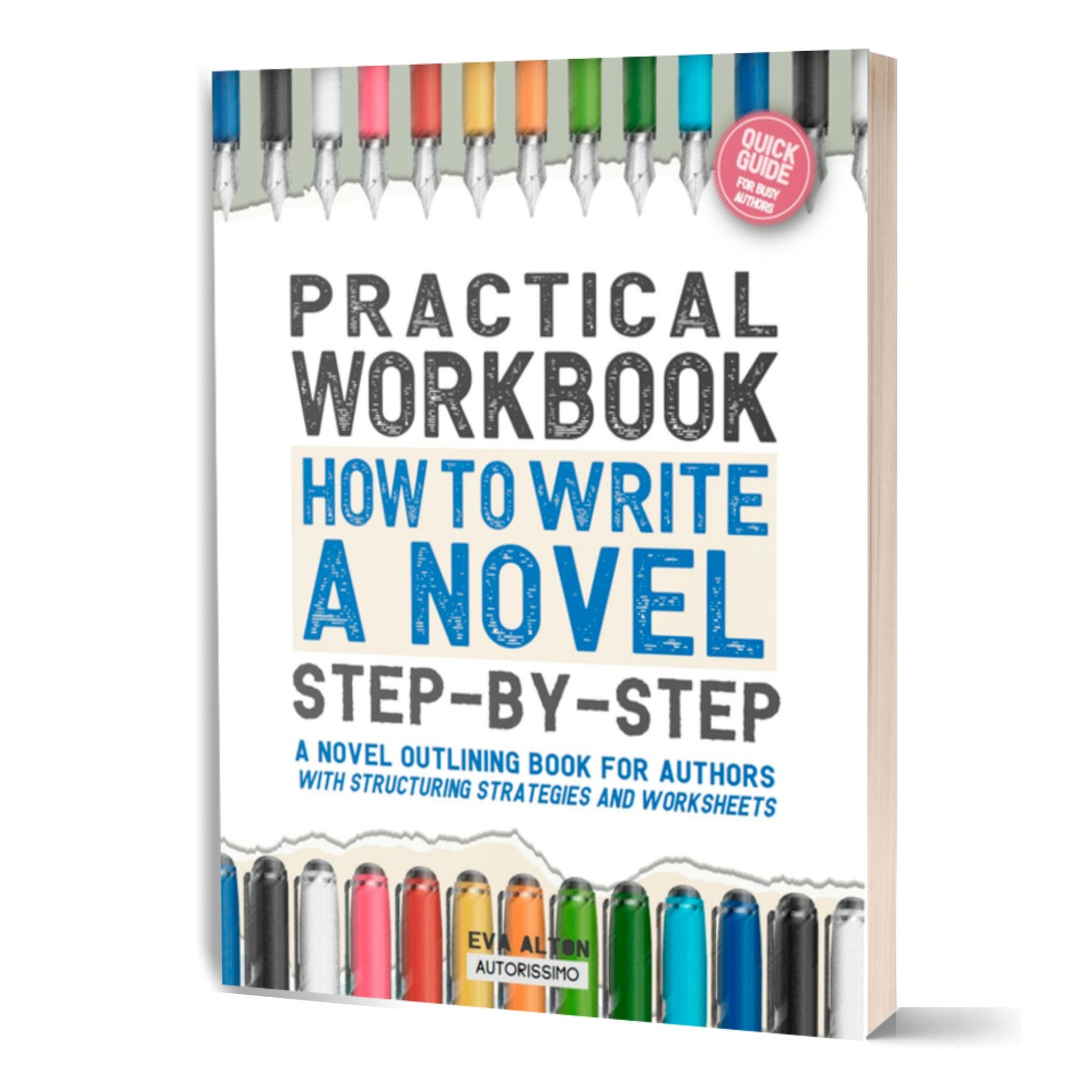 Practical Workbook How to Write a Novel Step-by-Step
